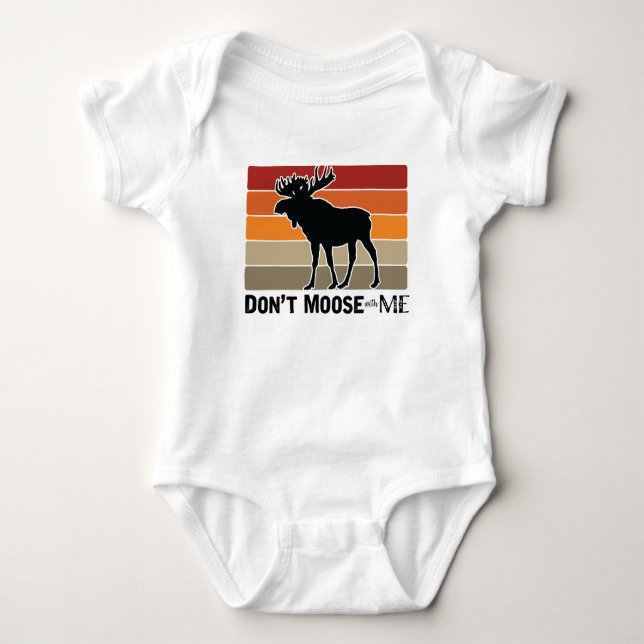 Funny Don't Moose with Me Retro Baby Bodysuit (Front)
