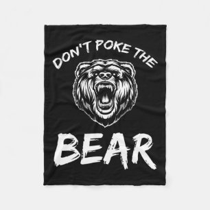 Funny Dont Poke The Bear Hunting Fishing Camping J Fleece Blanket