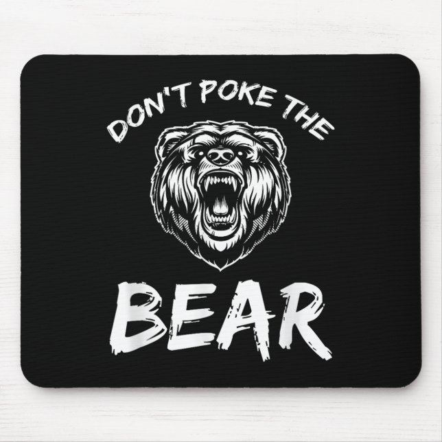 Funny Dont Poke The Bear Hunting Fishing Camping J Mouse Pad (Front)