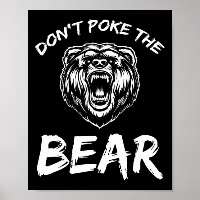 Funny Dont Poke The Bear Hunting Fishing Camping J Poster (Front)