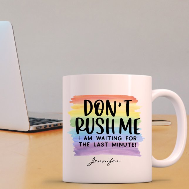   Funny Don't Rush Me Office Personalised Coffee Mug (Creator Uploaded)