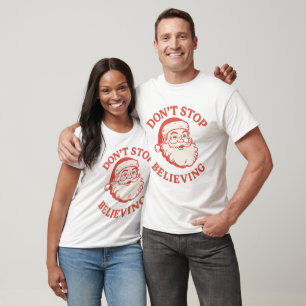 Funny "Don't Stop Believing" Retro Santa Christmas T-Shirt