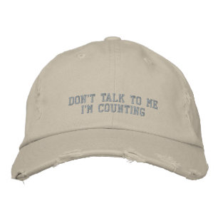 Funny Don't Talk To Me I'm Counting Crochet Embroidered Hat