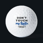 Funny Don't Touch My Balls Monogrammed Golf Gift<br><div class="desc">Funny monogrammed golf balls with "Don't touch my balls" quote in black and blue. Perfect for the golfer who has a slightly crass sense of houmor and loves guys jokes.</div>