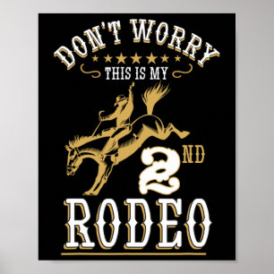 Funny Don't Worry This Is My 2nd Rodeo Horseck Rid Poster