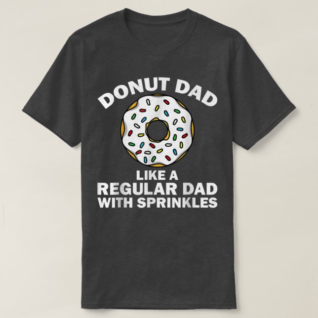 Funny Donut Design For Dad Men Donut Lovers Dough  T-Shirt (Design Front)