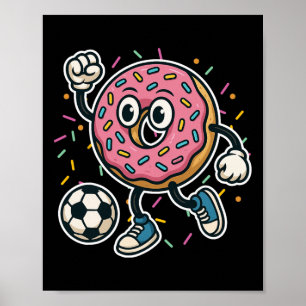 Funny Donut Playing Soccer Food Sports Donut Boys Poster