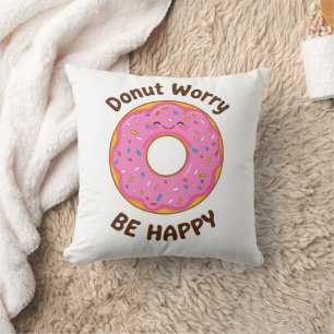 Funny "Donut Worry Be Happy" Pun Cushion