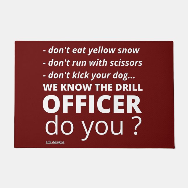funny doormat  "WE KNOW THE DRILL" (Front)