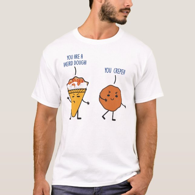Funny Dough Crepe Food Lover Foodie Pun Jokes Humo T-Shirt (Front)