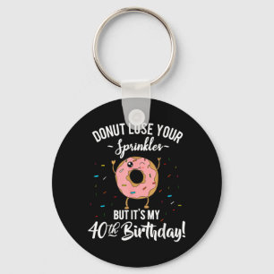 Funny Doughnut 40th Birthday Turning Forty Years O Key Ring