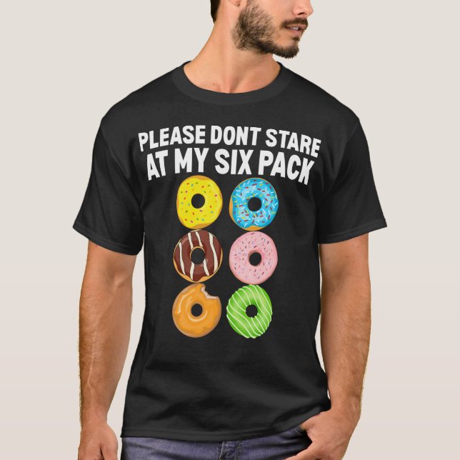 Funny Doughnut 6pack Sayings T-Shirt (Front)