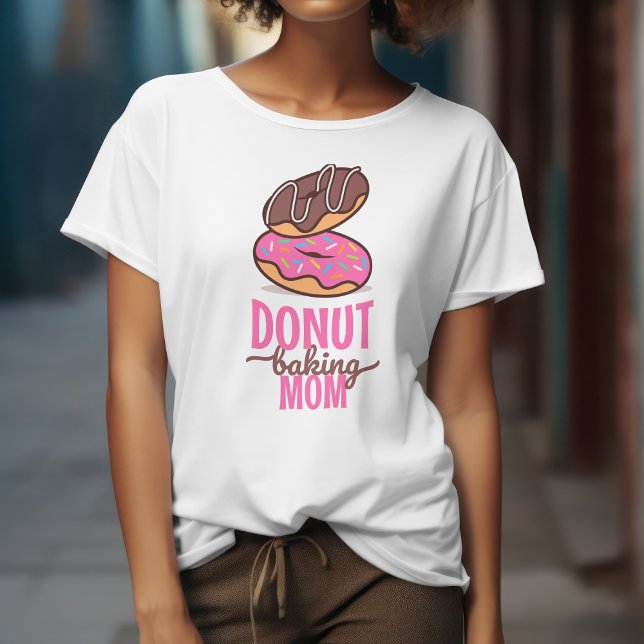 Funny Doughnut baking mum for Baker bakery T-Shirt (Creator Uploaded)