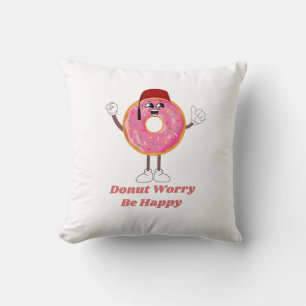 Funny Doughnut T-Shirt – Doughnut Worry Be Happy G Cushion