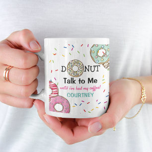 Funny 'Doughnut talk to Me' Personalised Coffee Mug