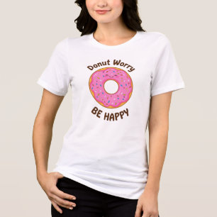 Funny "Doughnut Worry Be Happy" Pun Tri-Blend Shirt