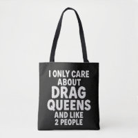 Funny Drag Queen Fan Sarcastic Quote Design