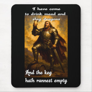 Funny dragon slayer mead drinker humour fantasy ar mouse pad