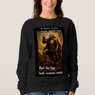 Funny dragon slayer mead drinker humour fantasy ar sweatshirt