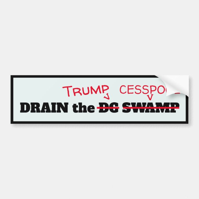 "Funny "Drain the Trump Cesspool" Bumper Sticker (Front)