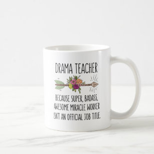 Funny Drama Teacher Instructor Gift Idea Coffee Mug
