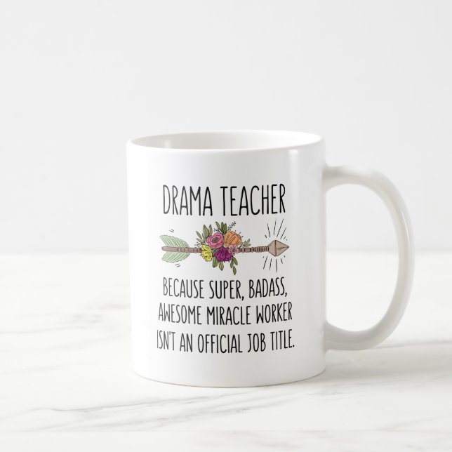 Funny Drama Teacher Instructor Gift Idea Coffee Mug (Right)