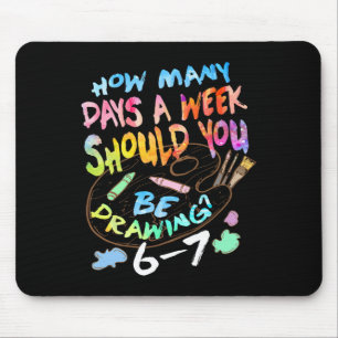 Funny Drawing Sketching Artist Art Lover Boys Girl Mouse Pad