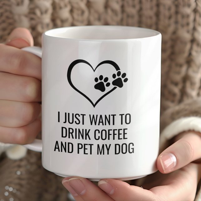 Funny Drink Coffee and Pet My Dog Coffee Mug (Creator Uploaded)