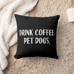 Funny Drink Coffee Pet Dogs Cute Coffee Lover Dog Cushion