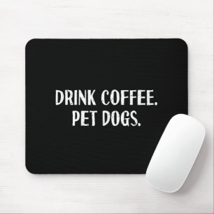 Funny Drink Coffee Pet Dogs Cute Coffee Lover Dog Mouse Pad