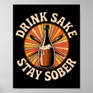 Funny Drink Sake Stay Sober Vintage Japanese Humou Poster