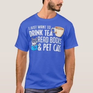 Funny Drink Tea Read Books Pet Cats Cat Lover  T-Shirt