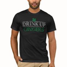 Funny Drink Up Gingers St Patrick's Day