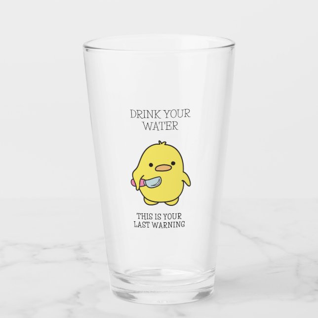 Funny Drink Your Water Reminder From A Cute Duck Glass (Front)