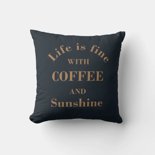 Funny drinker coffee quotes cushion (Front)