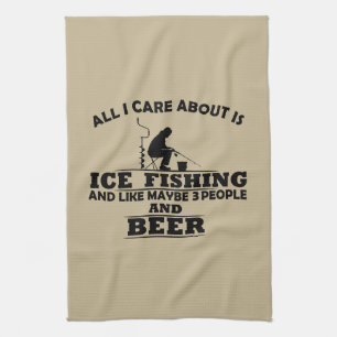 Funny drinking beer and ice fishing saying tea towel