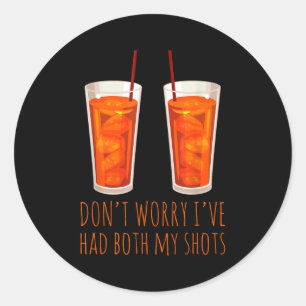 Funny drinking i've had both my shots vaccination classic round sticker