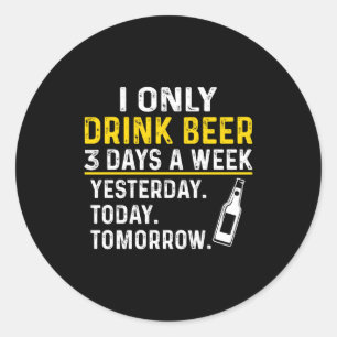 Funny Drinking Shirt Beer Lovers Classic Round Sticker
