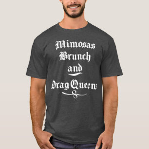 Funny Drinking Tee Mimosas Brunch and Drag Cool