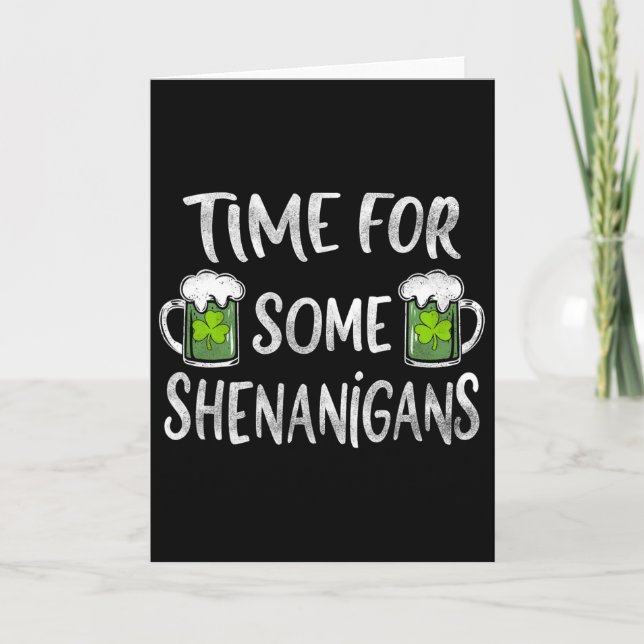 Funny Drinking Time For Some Shenanigans St Patric Card (Front)