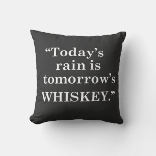 Funny Drinking Whiskey quote Cushion