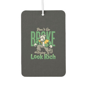 Funny Drip Dog Money Quote Car Air Freshener