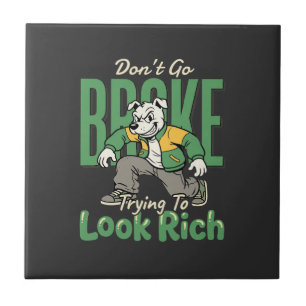 Funny Drip Dog Money Quote Ceramic Tile