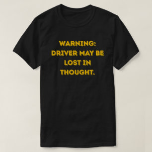 Funny Driver Yellow Text  T-Shirt
