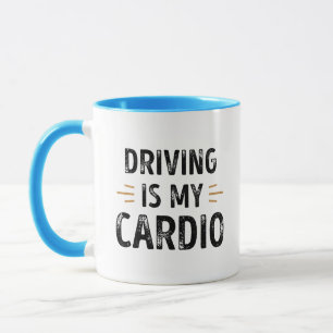 Funny Driving is my Cardio - car Gift Mug