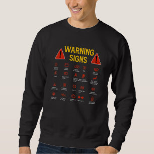 Funny Driving Warning Signs 101 Auto Mechanic Gift Sweatshirt