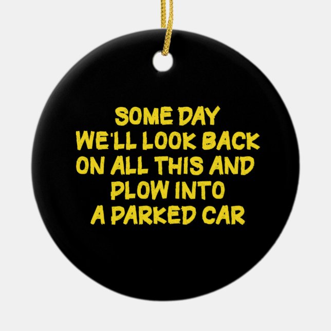Funny Driving While Nostalgic Cautionary Quote Ceramic Ornament (Front)