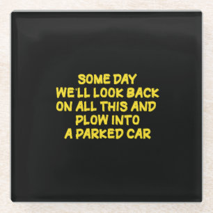 Funny Driving While Nostalgic Cautionary Quote Glass Coaster