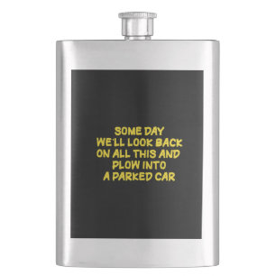 Funny Driving While Nostalgic Cautionary Quote Hip Flask
