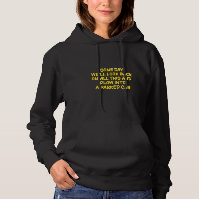 Funny Driving While Nostalgic Cautionary Quote Hoodie (Front)